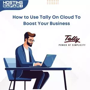 How to Use Tally On Cloud To Boost Your Business​